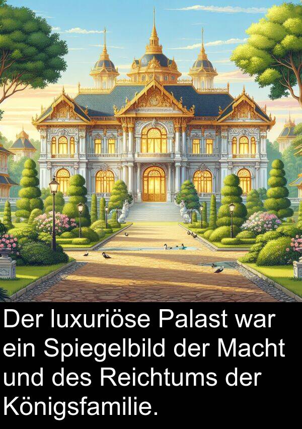Palast: Der luxuriöse Palast war ein Spiegelbild der Macht und des Reichtums der Königsfamilie.