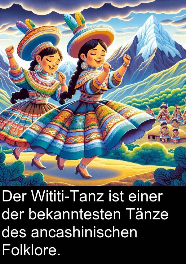 Folklore: Der Wititi-Tanz ist einer der bekanntesten Tänze des ancashinischen Folklore.