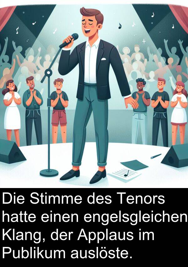 auslöste: Die Stimme des Tenors hatte einen engelsgleichen Klang, der Applaus im Publikum auslöste.