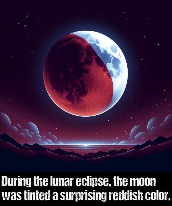 lunar: During the lunar eclipse, the moon was tinted a surprising reddish color.