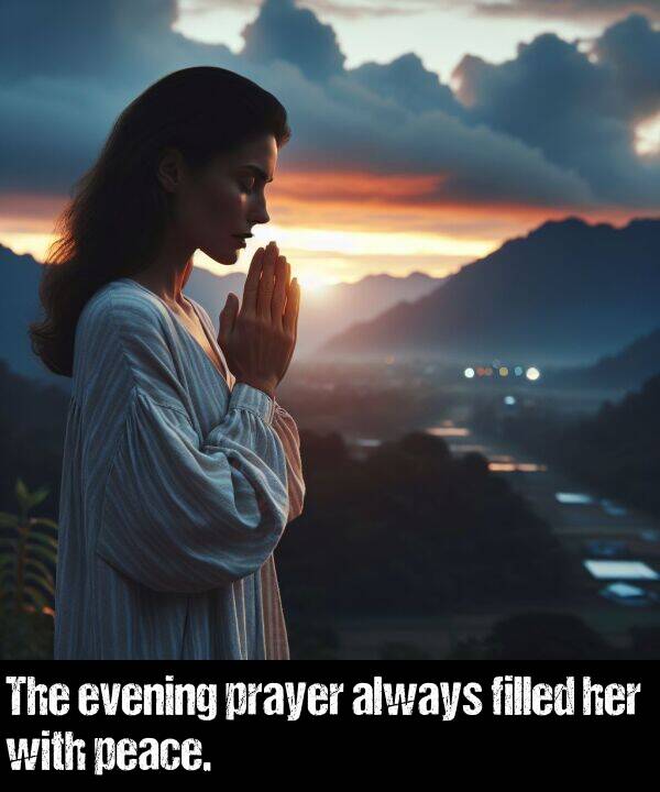 prayer: The evening prayer always filled her with peace.