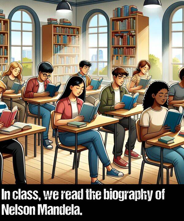read: In class, we read the biography of Nelson Mandela.