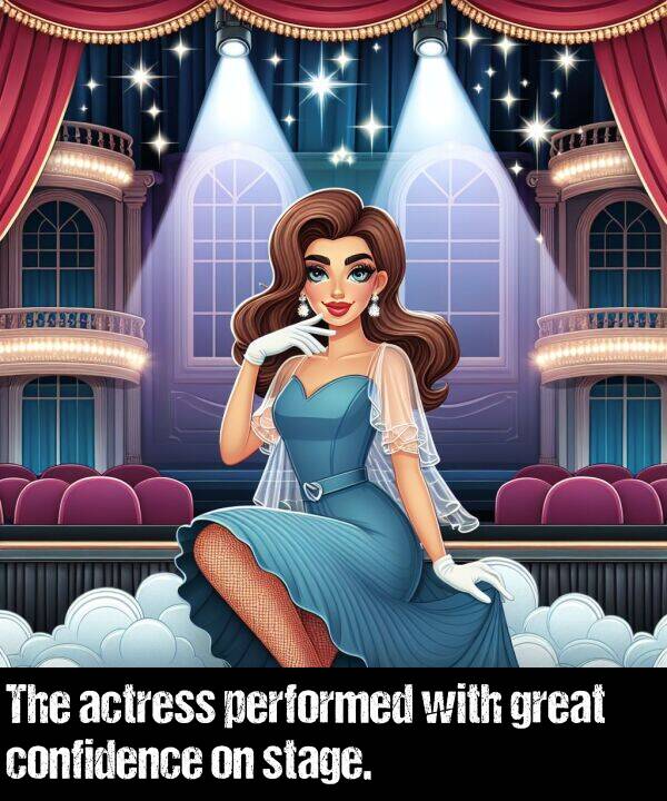 great: The actress performed with great confidence on stage.