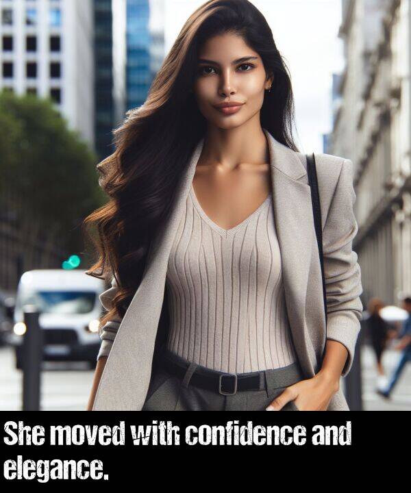 with: She moved with confidence and elegance.