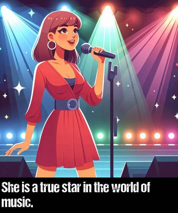 true: She is a true star in the world of music.