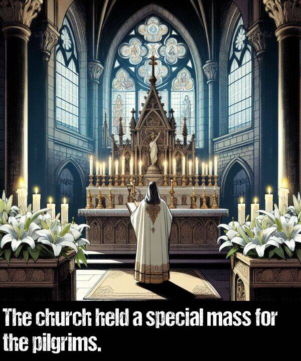 mass: The church held a special mass for the pilgrims.