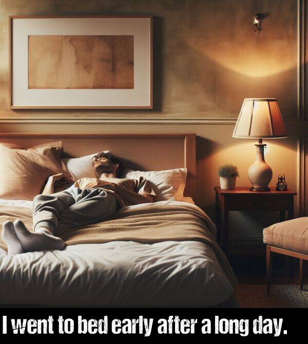 bed: I went to bed early after a long day.