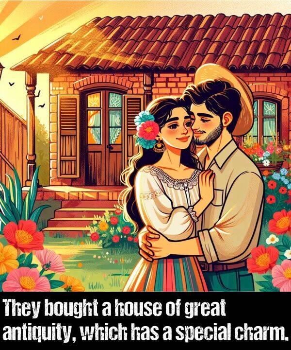 which: They bought a house of great antiquity, which has a special charm.