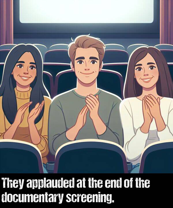 end: They applauded at the end of the documentary screening.