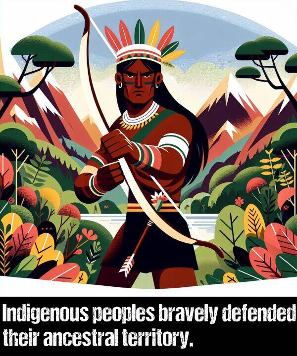 their: Indigenous peoples bravely defended their ancestral territory.