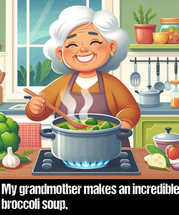 broccoli: My grandmother makes an incredible broccoli soup.