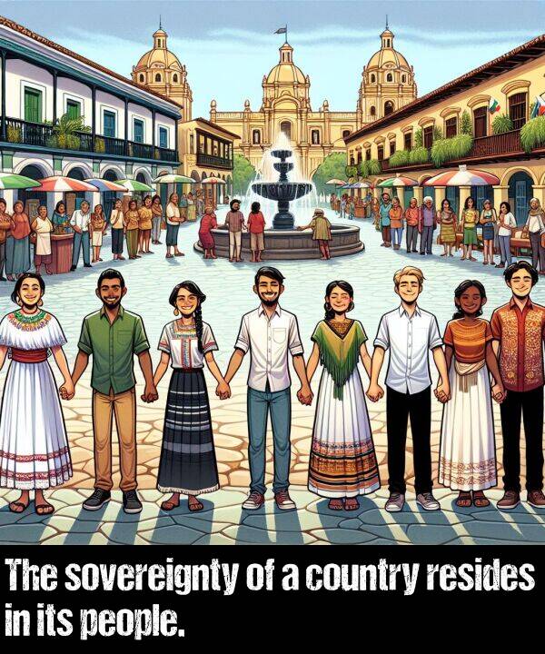 people: The sovereignty of a country resides in its people.