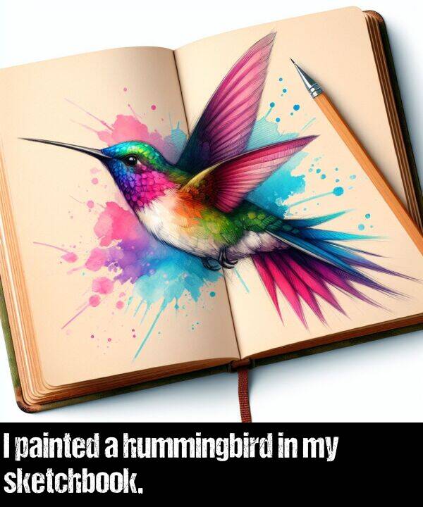hummingbird: I painted a hummingbird in my sketchbook.