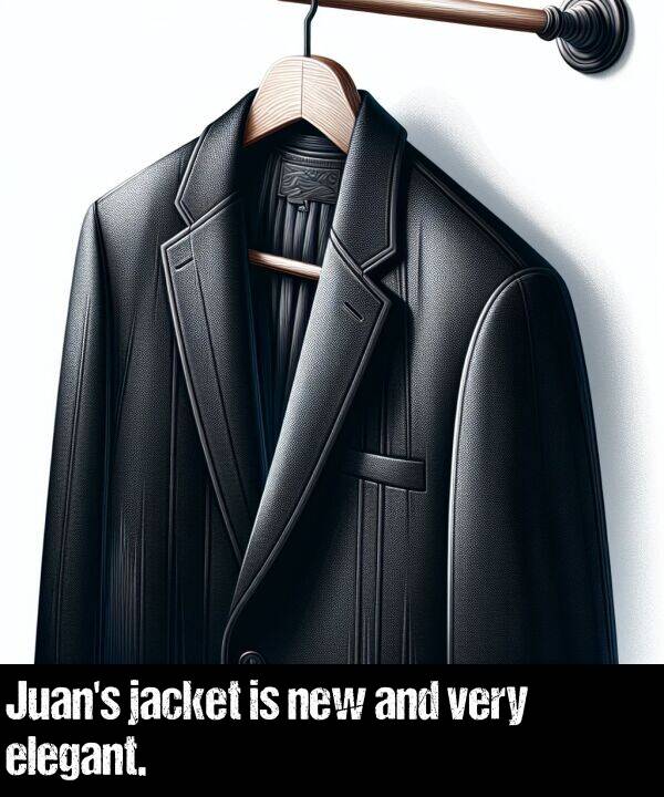 very: Juan's jacket is new and very elegant.