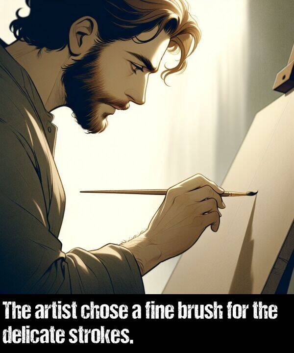 fine: The artist chose a fine brush for the delicate strokes.