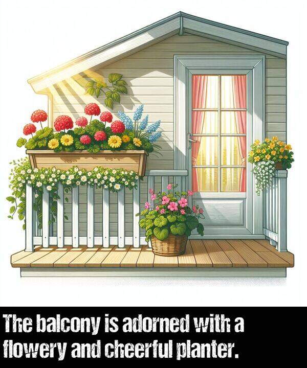 flowery: The balcony is adorned with a flowery and cheerful planter.