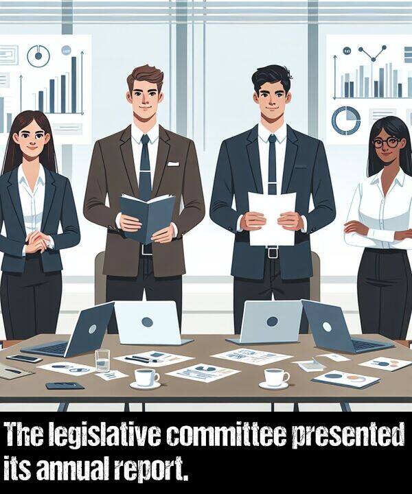 legislative: The legislative committee presented its annual report.