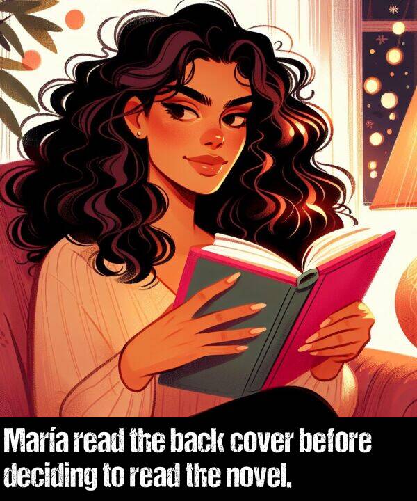 before: María read the back cover before deciding to read the novel.