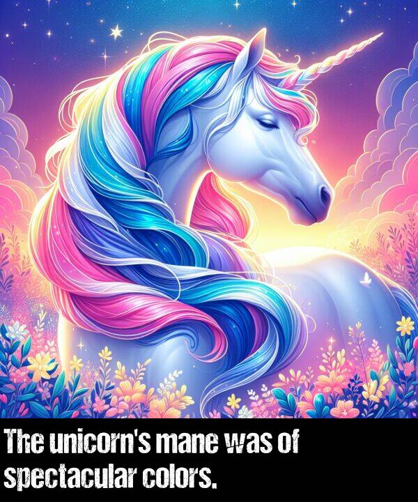 mane: The unicorn's mane was of spectacular colors.