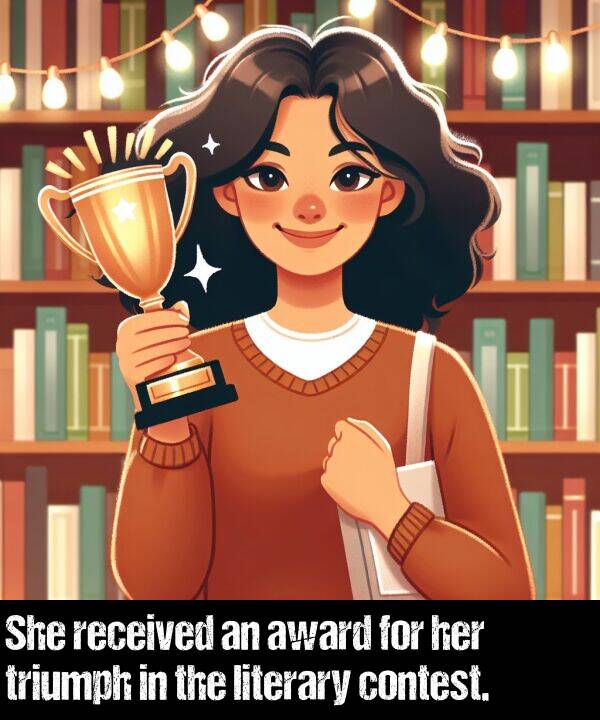 literary: She received an award for her triumph in the literary contest.