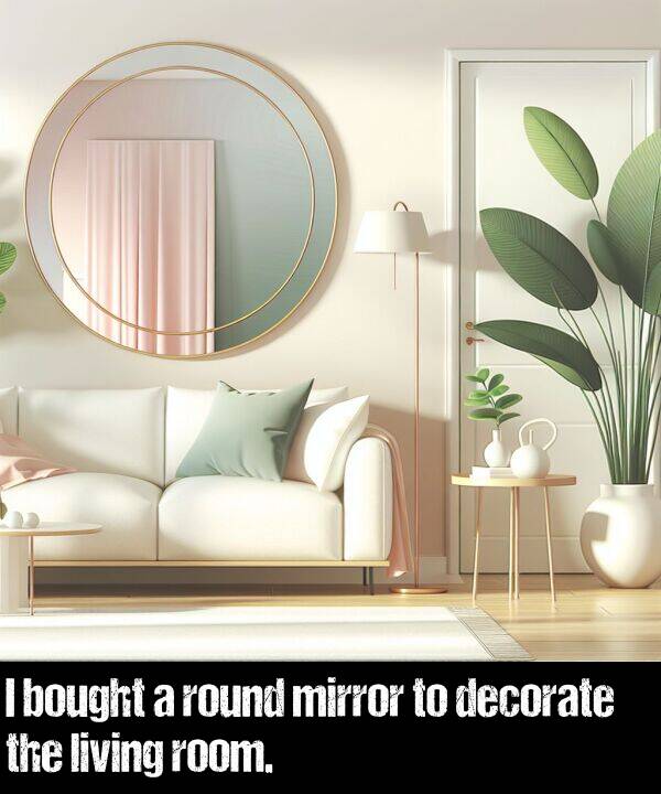 living: I bought a round mirror to decorate the living room.
