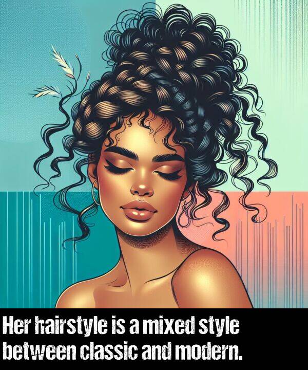 hairstyle: Her hairstyle is a mixed style between classic and modern.