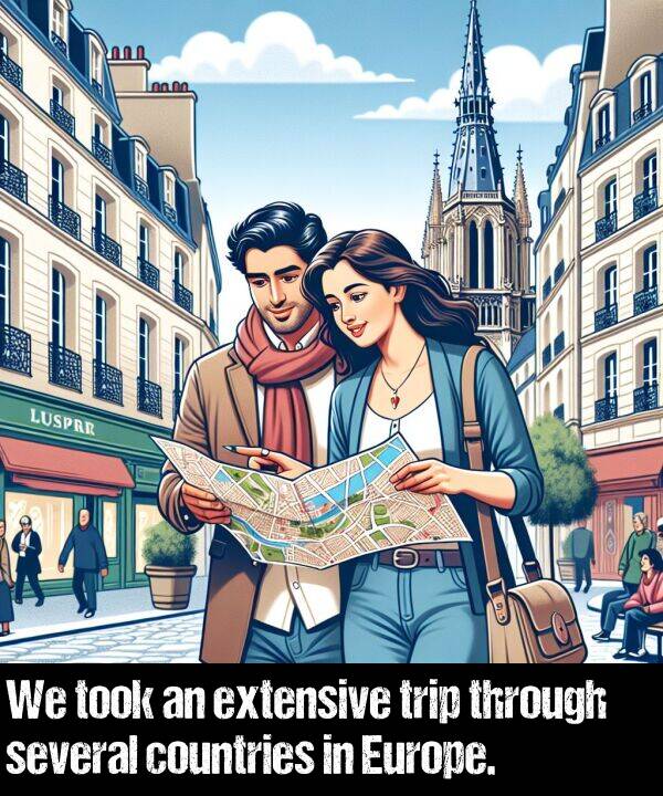 through: We took an extensive trip through several countries in Europe.