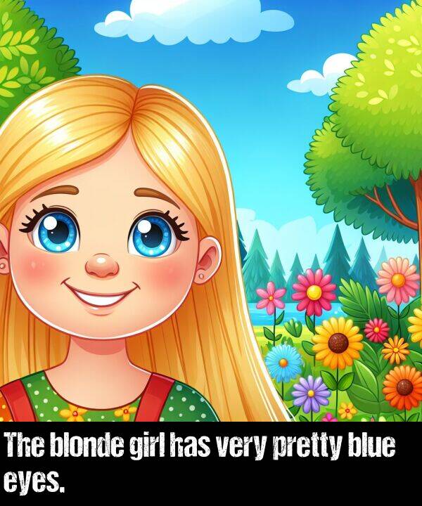 blonde: The blonde girl has very pretty blue eyes.