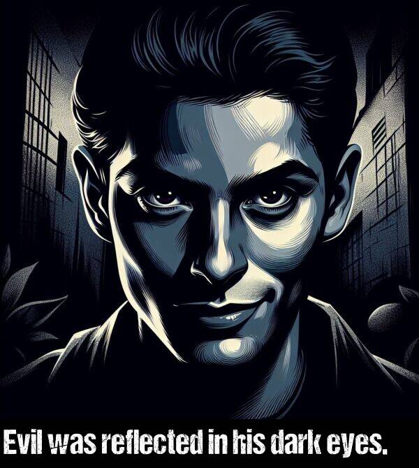was: Evil was reflected in his dark eyes.