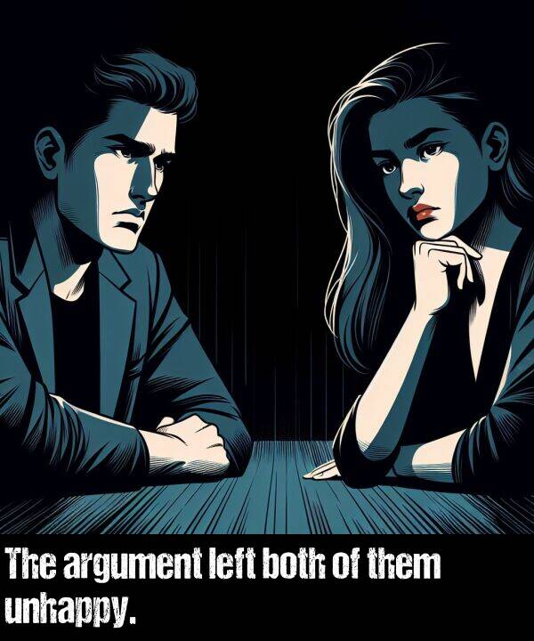 left: The argument left both of them unhappy.