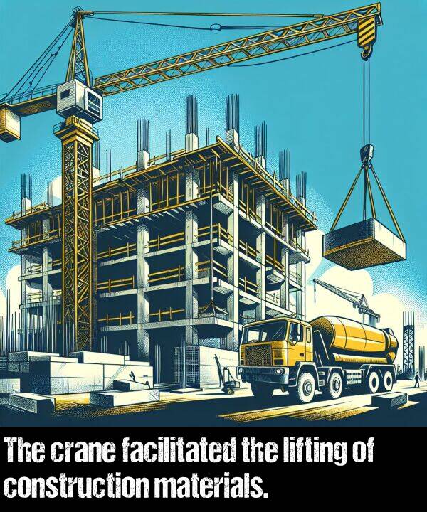 lifting: The crane facilitated the lifting of construction materials.