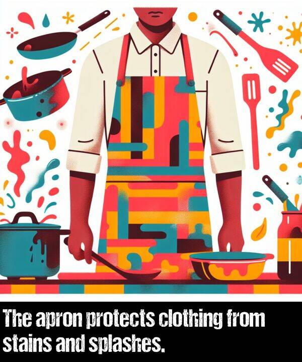 from: The apron protects clothing from stains and splashes.