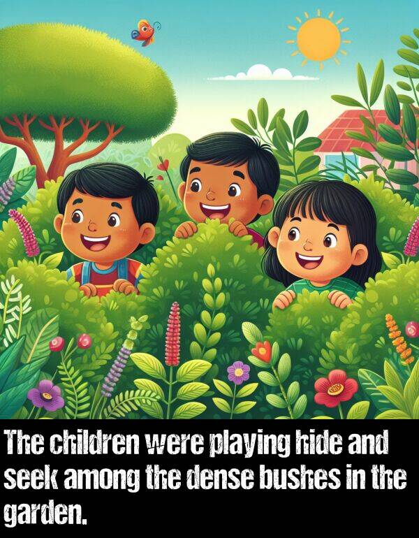 bushes: The children were playing hide and seek among the dense bushes in the garden.