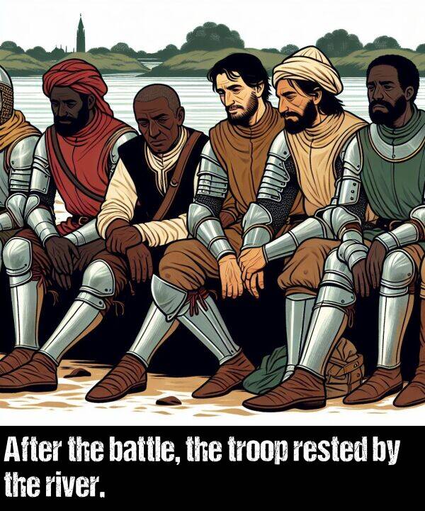 battle: After the battle, the troop rested by the river.