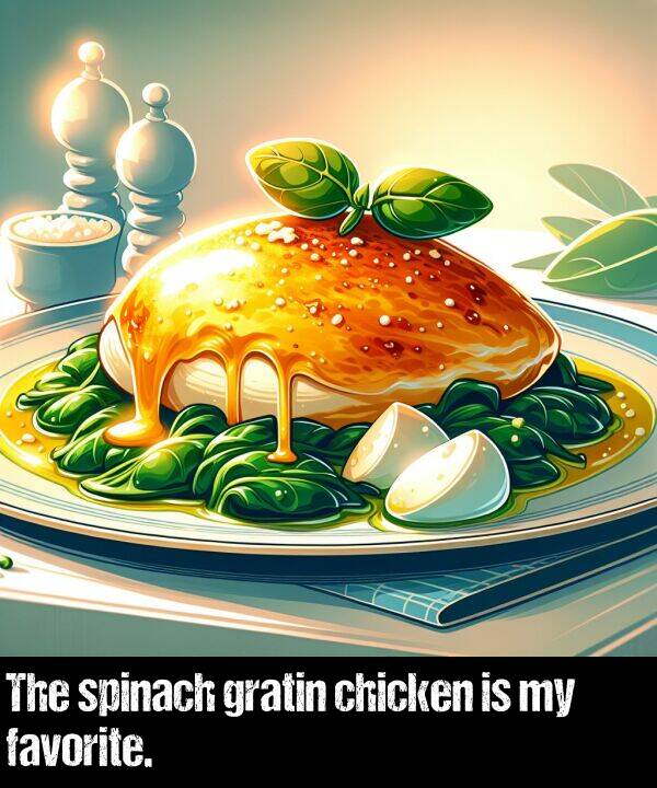 favorite: The spinach gratin chicken is my favorite.