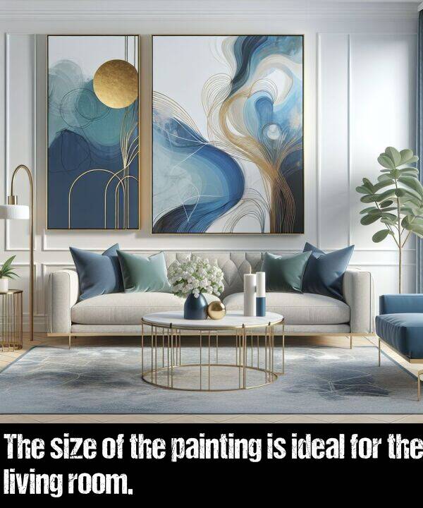 living: The size of the painting is ideal for the living room.