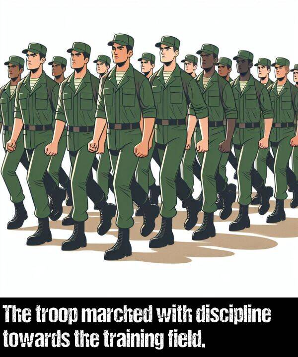 field: The troop marched with discipline towards the training field.
