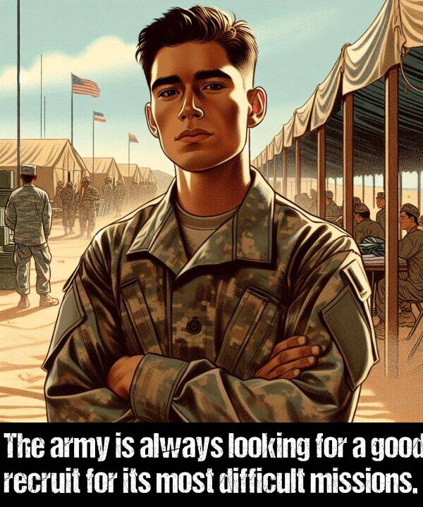 looking: The army is always looking for a good recruit for its most difficult missions.