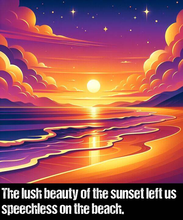 left: The lush beauty of the sunset left us speechless on the beach.