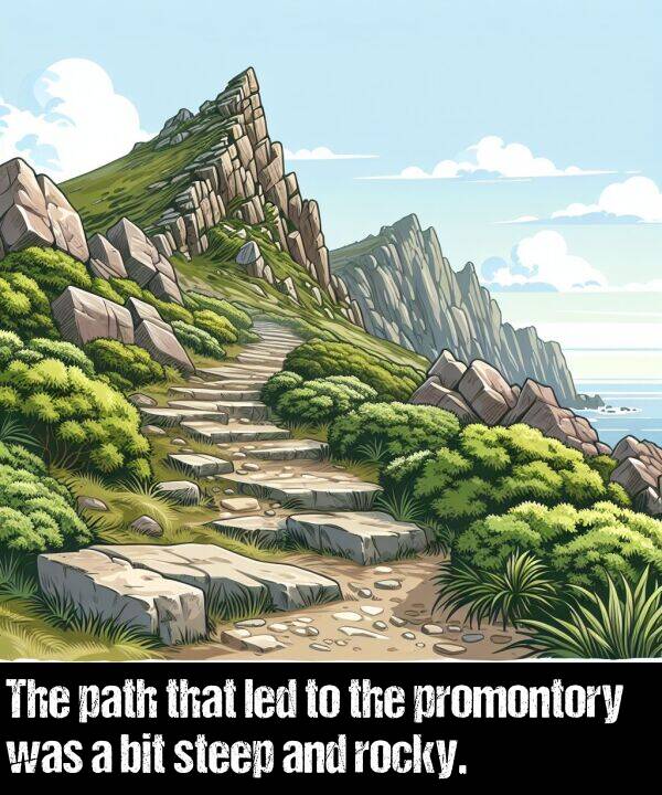 led: The path that led to the promontory was a bit steep and rocky.