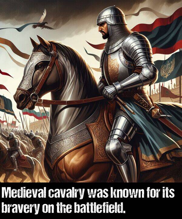 battlefield: Medieval cavalry was known for its bravery on the battlefield.