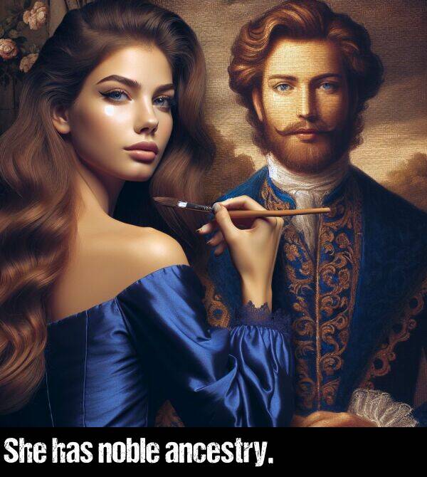 has: She has noble ancestry.