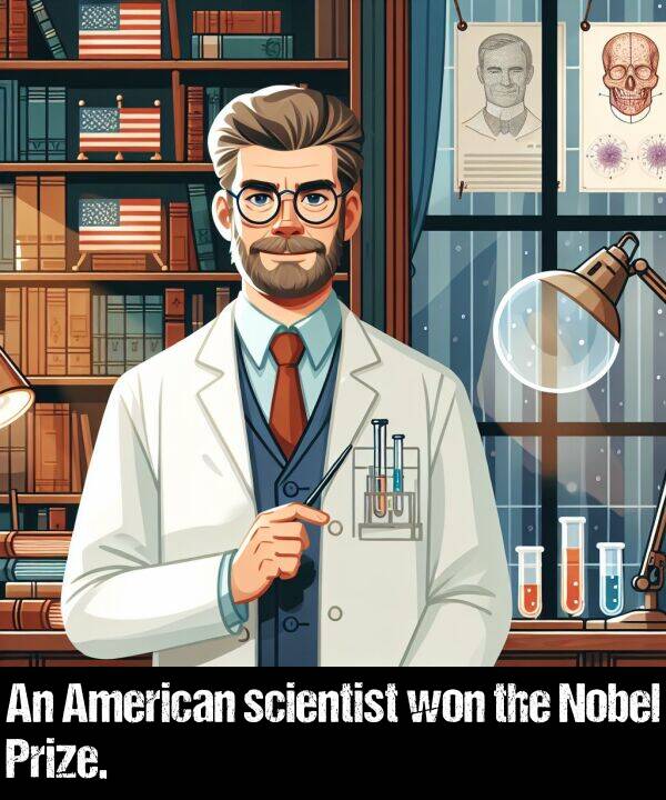 scientist: An American scientist won the Nobel Prize.