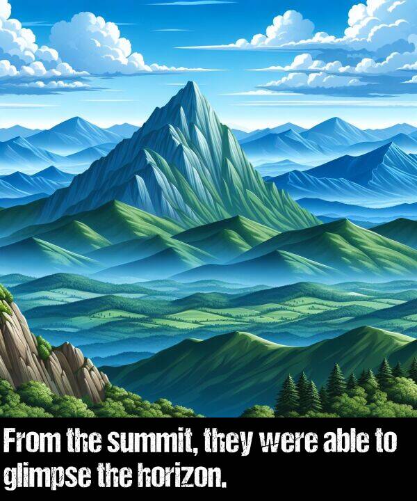 were: From the summit, they were able to glimpse the horizon.