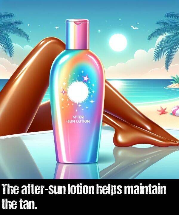 lotion: The after-sun lotion helps maintain the tan.
