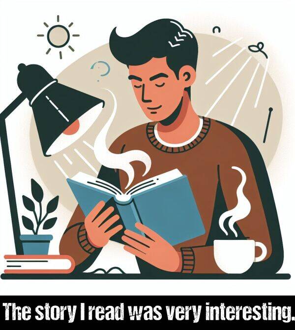 read: The story I read was very interesting.