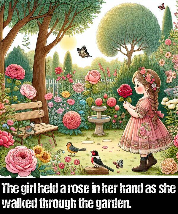 girl: The girl held a rose in her hand as she walked through the garden.