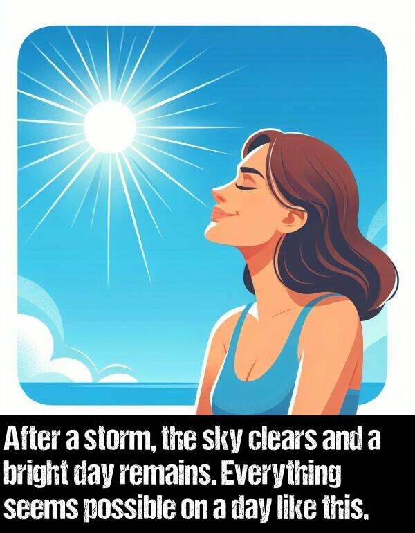 bright: After a storm, the sky clears and a bright day remains. Everything seems possible on a day like this.