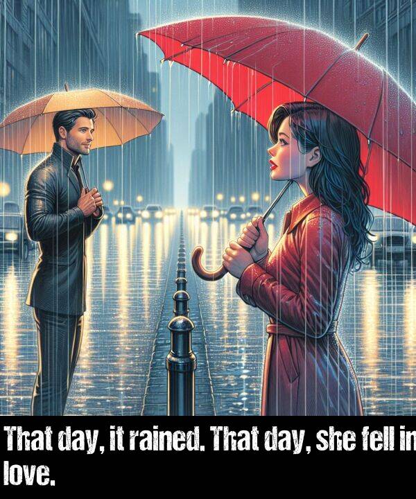 love: That day, it rained. That day, she fell in love.