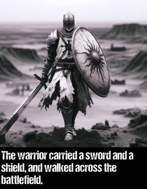 battlefield: The warrior carried a sword and a shield, and walked across the battlefield.